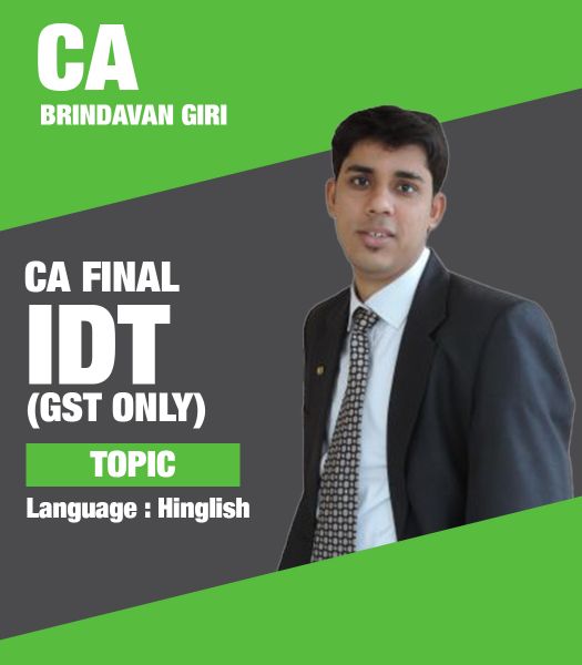 Picture of CA Final IDT (GST Only), Topic by CA Brindavan Giri (Hindi + English)