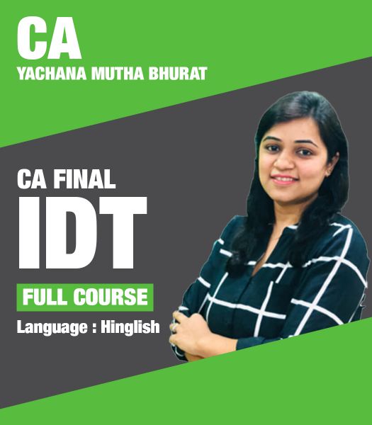 Picture of IDT, Full Course by CA Yachana Mutha Bhurat (Hindi + English)