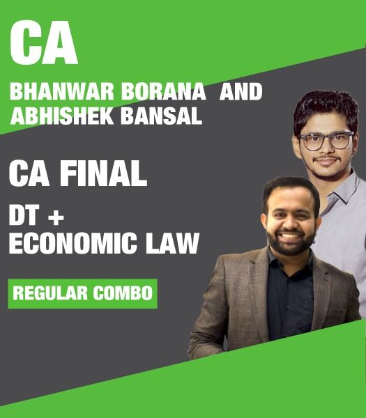 Picture of CA Final Direct Tax Paper 7 & Economic Law Paper 6D (Elective) – Combo By CA Bhanwar Borana & CA Abhishek Bansal For Nov 22 & onwards