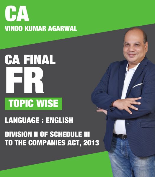 Picture of CA FINAL FR DIVISION II OF  SCHEDULE III  TO THE COMPANIES ACT, 2013