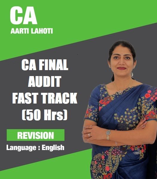 Picture of CA Final Audit Fast Track (50 Hrs), Revision by CA Aarti Lahoti