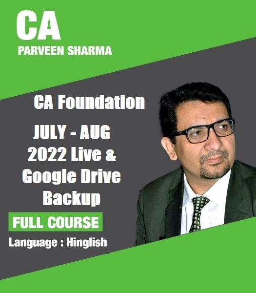 Picture of CA Foundation JULY - AUG 2022 Live & Google  Drive Backup by CA Parveen Sharma