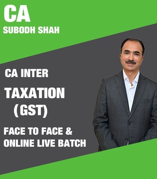 Picture of CA Inter - Taxation (IDT) by CA Subodh Shah - F2F at Pune & Online Live Batch