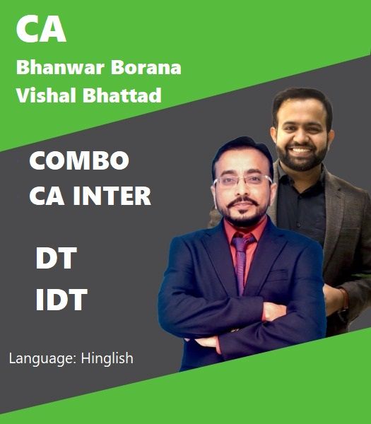 Picture of Combo CA Inter – DT  & IDT – CA Bhanwar Borana & CA Vishal Bhattad For May & Nov 23 