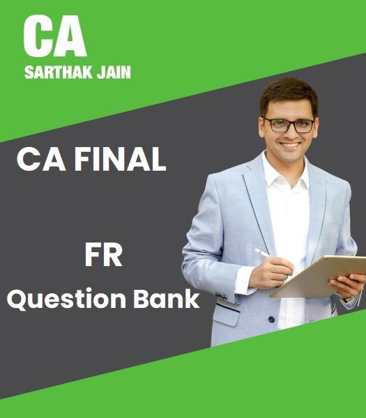 Picture of CA Final FR Question Bank for May 25 by CA Sarthak Jain