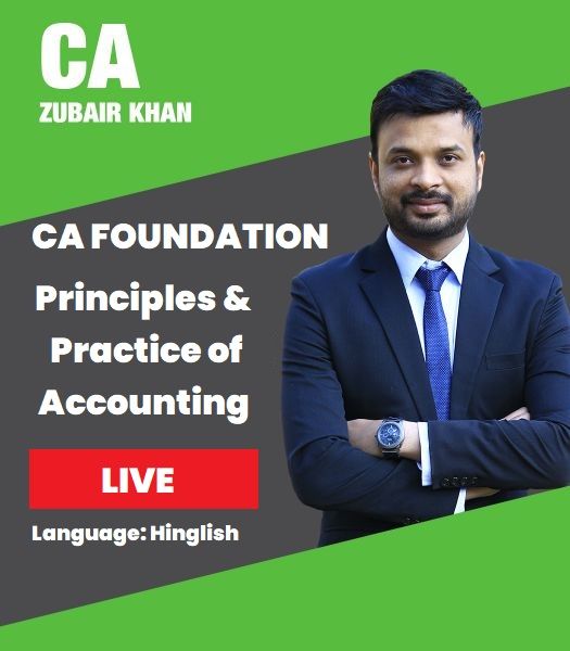 Picture of CA Foundation Paper 1 – Principles and Practice of Accounting For June & Dec. 23 By CA Zubair Khan