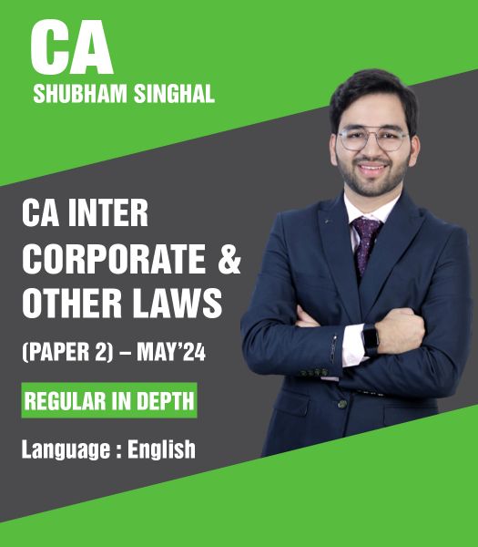 Picture of CA Inter – Corporate & Other Laws Regular In Depth (Paper 2) – MAY’24 by CA Shubham Singhal