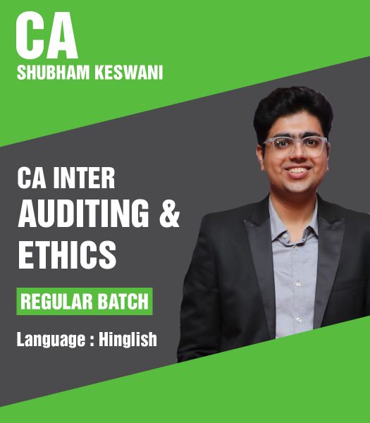 Picture of CA Inter Auditing & Ethics (Regular Batch) for Sep 24 & Jan 25 By CA Shubham Keswani
