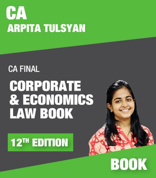 Picture of CA FINAL LAW BOOK – May 2025 & ONWARDS- 14th EDITION (SELF PACED ONLINE MODULE – SET A – CORPORATE & ECONOMIC LAWS & PAPER 6: INTEGRATED BUSINESS SOLUTIONS) by CA Arpita Tulsyan