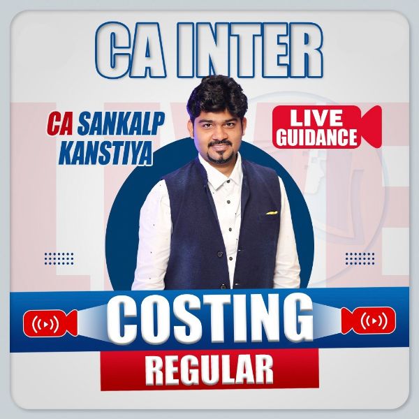 Picture of CA/CMA Inter Costing Regular Live Batch By CA Sankalp Kanstiya