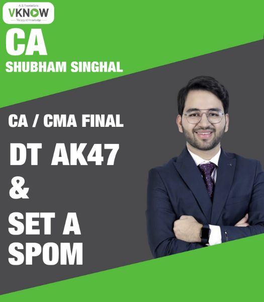 Picture of CA/CMA Final Direct Tax AK47 and SET A SPOM Batch By CA Shubham Singhal